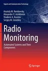 Radio Monitoring: Automated Systems and Their Components (Softcover Reprint of the Original 1st 2018)