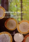 Green Crime in Mexico: A Collection of Case Studies (Softcover Reprint of the Original 1st 2018)