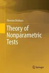 Theory of Nonparametric Tests (Softcover Reprint of the Original 1st 2018)