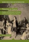 Theaters of Error: Problems of Performance in German and French Enlightenment Theater (Softcover Reprint of the Original 1st 2018)