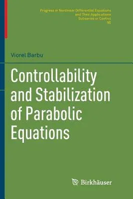 Controllability and Stabilization of Parabolic Equations (Softcover Reprint of the Original 1st 2018)