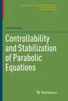 Controllability and Stabilization of Parabolic Equations (Softcover Reprint of the Original 1st 2018)