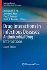 Drug Interactions in Infectious Diseases: Antimicrobial Drug Interactions (Softcover Reprint of the Original 4th 2018)