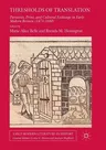 Thresholds of Translation: Paratexts, Print, and Cultural Exchange in Early Modern Britain (1473-1660) (Softcover Reprint of the Original 1st 2018)