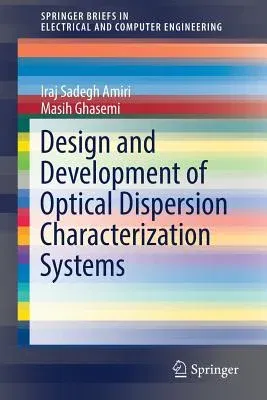 Design and Development of Optical Dispersion Characterization Systems (2019)