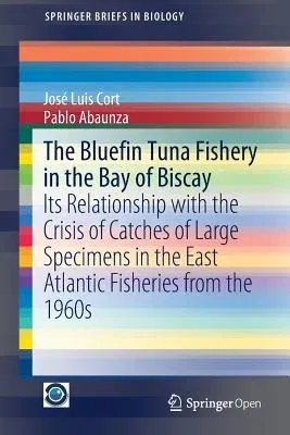 The Bluefin Tuna Fishery in the Bay of Biscay: Its Relationship with the Crisis of Catches of Large Specimens in the East Atlantic Fisheries from the 1960