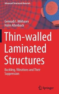 Thin-Walled Laminated Structures: Buckling, Vibrations and Their Suppression (2019)