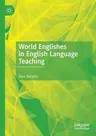 World Englishes in English Language Teaching (2019)