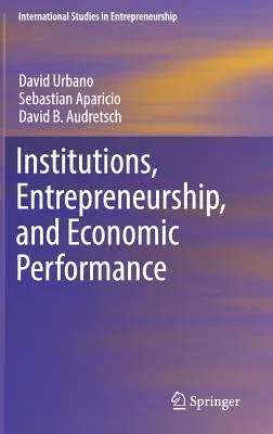 Institutions, Entrepreneurship, and Economic Performance (2019)