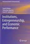 Institutions, Entrepreneurship, and Economic Performance (2019)