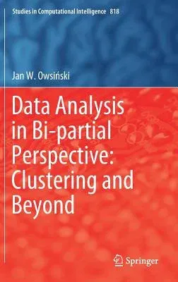 Data Analysis in Bi-Partial Perspective: Clustering and Beyond (2020)