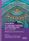 Innovation in Language Learning and Teaching: The Case of the Middle East and North Africa (2019)