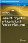 Sediment Compaction and Applications in Petroleum Geoscience (2020)