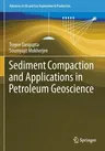 Sediment Compaction and Applications in Petroleum Geoscience (2020)