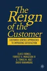 The Reign of the Customer: Customer-Centric Approaches to Improving Satisfaction (2020)