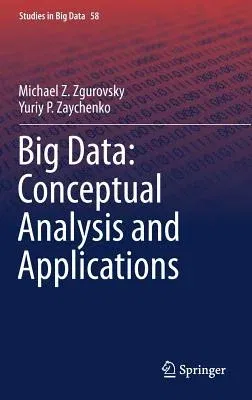 Big Data: Conceptual Analysis and Applications (2020)