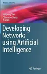 Developing Networks Using Artificial Intelligence (2019)