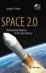 Space 2.0: Revolutionary Advances in the Space Industry (2019)