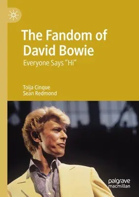 The Fandom of David Bowie: Everyone Says Hi (2019)