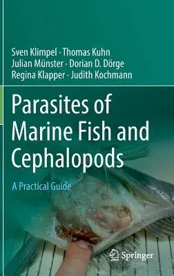 Parasites of Marine Fish and Cephalopods: A Practical Guide (2019)