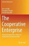 The Cooperative Enterprise: Practical Evidence for a Theory of Cooperative Entrepreneurship (2019)