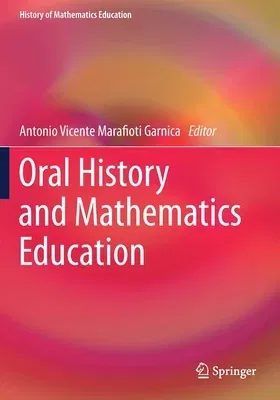 Oral History and Mathematics Education (2019)