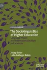 The Sociolinguistics of Higher Education: Language Policy and Internationalisation in Catalonia (2019)