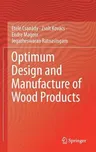 Optimum Design and Manufacture of Wood Products (2019)