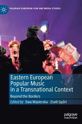 Eastern European Popular Music in a Transnational Context: Beyond the Borders (2019)