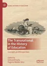 The Transnational in the History of Education: Concepts and Perspectives (2019)