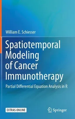 Spatiotemporal Modeling of Cancer Immunotherapy: Partial Differential Equation Analysis in R (2019)