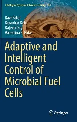 Adaptive and Intelligent Control of Microbial Fuel Cells (2020)