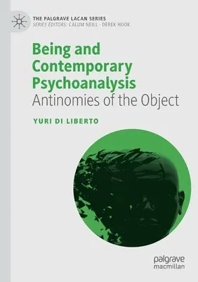 Being and Contemporary Psychoanalysis: Antinomies of the Object (2019)