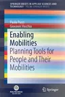 Enabling Mobilities: Planning Tools for People and Their Mobilities (2019)