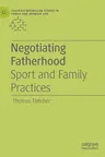 Negotiating Fatherhood: Sport and Family Practices (2020)