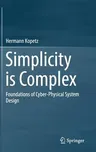 Simplicity Is Complex: Foundations of Cyber-Physical System Design (2019)