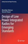 Design of Low Power Integrated Radios for Emerging Standards (2020)