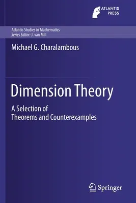 Dimension Theory: A Selection of Theorems and Counterexamples (2019)