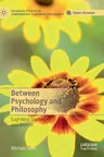 Between Psychology and Philosophy: East-West Themes and Beyond (2020)