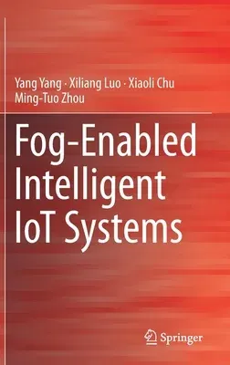 Fog-Enabled Intelligent Iot Systems (2020)