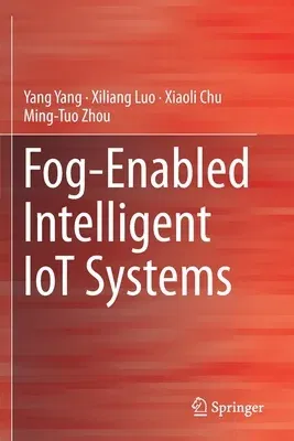 Fog-Enabled Intelligent Iot Systems (2020)