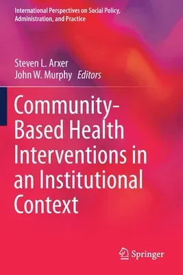 Community-Based Health Interventions in an Institutional Context (2019)