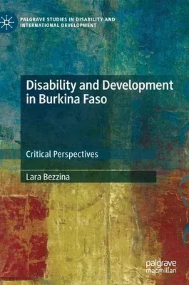 Disability and Development in Burkina Faso: Critical Perspectives (2020)