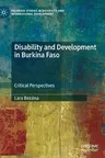 Disability and Development in Burkina Faso: Critical Perspectives (2020)