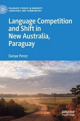 Language Competition and Shift in New Australia, Paraguay (2019)