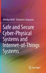 Safe and Secure Cyber-Physical Systems and Internet-Of-Things Systems (2020)