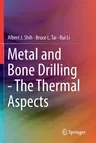 Metal and Bone Drilling - The Thermal Aspects (2019)