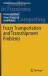 Fuzzy Transportation and Transshipment Problems (2020)