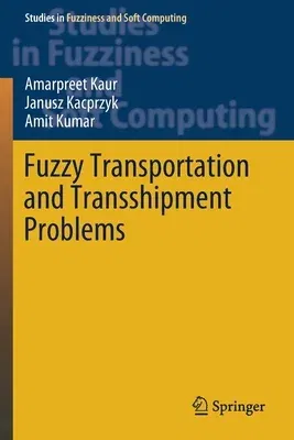 Fuzzy Transportation and Transshipment Problems (2020)