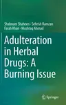 Adulteration in Herbal Drugs: A Burning Issue (2019)